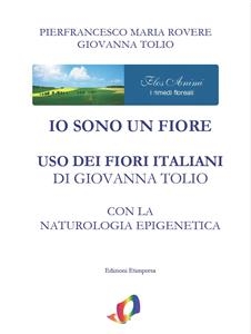 Io sono un fiore - Pierfrancesco Maria Rovere, Giovanna Tolio