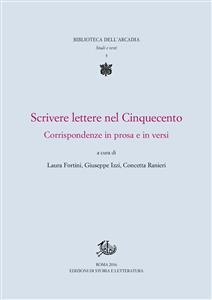 Scrivere lettere nel Cinquecento - Laura Fortini, Giuseppe Izzi, Concetta Ranieri