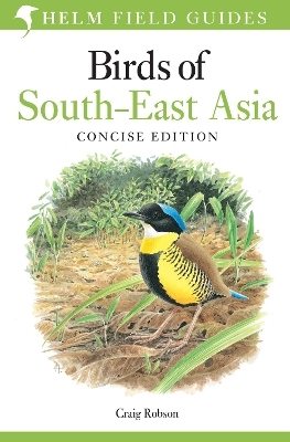 Field Guide to Birds of South-East Asia - Craig Robson