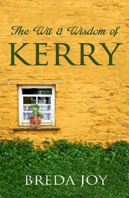 The Wit and Wisdom of Kerry - Breda Joy