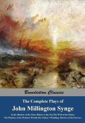 The Complete Plays of John Millington Synge - John Millington Synge