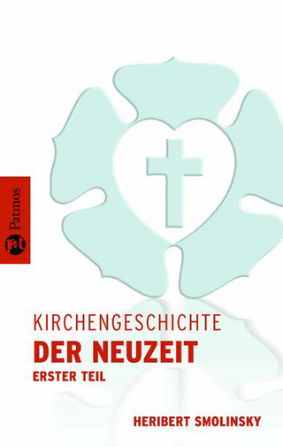 Kirchengeschichte / Kirchengeschichte der Neuzeit I - Heribert Smolinsky; Isnard W Frank; Klaus Schatz