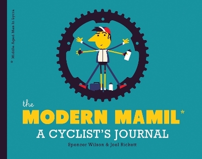 The Modern MAMIL (Middle-aged Man in Lycra) - Joel Rickett, Spencer Wilson