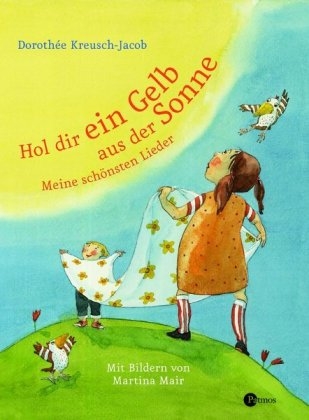 Hol dir ein Gelb aus der Sonne - Dorothée Kreusch-Jacob