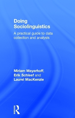 Doing Sociolinguistics - Miriam Meyerhoff, Erik Schleef, Laurel MacKenzie