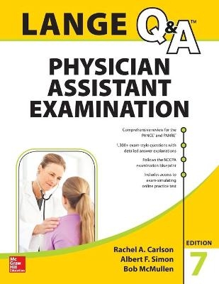 LANGE Q&A Physician Assistant Examination, Seventh Edition - Rachel Carlson, Albert Simon, Bob McMullen