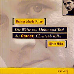 Die Weise von Liebe und Tod des Cornets Christoph Rilke - Rainer M Rilke