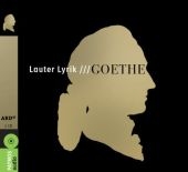 Lauter Lyrik: Goethe! - Johann Wolfgang von Goethe
