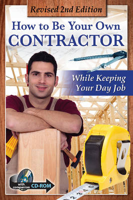 How to Be Your Own Contractor & Save Thousands on Your New House or Renovation While Keeping Your Day Job - Tanya Davis