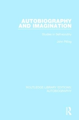 Autobiography and Imagination - John Pilling