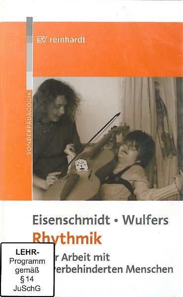Rhythmik in der Arbeit mit schwerbehinderten Menschen - Imke Eisenschmidt, Christa Wulfers