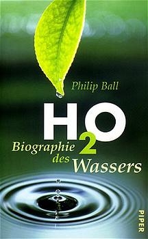 H₂O - Biographie des Wassers - Philipp Ball