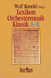 Lexikon Orchestermusik, Klassik A-K - 