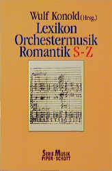 Lexikon Orchestermusik, Romantik S-Z - 