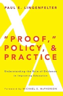 "Proof," Policy, and Practice - Paul E. Lingenfelter