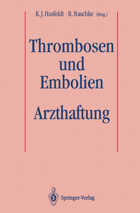 Thrombosen und Embolien: Arzthaftung - 