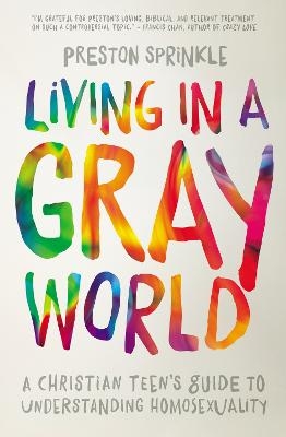 Living in a Gray World - Preston Sprinkle