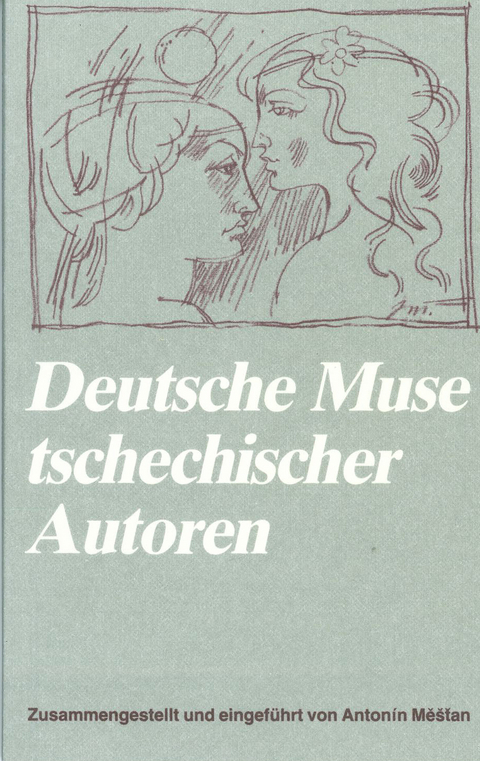 Deutsche Muse tschechischer Autoren - Antonín Měštan