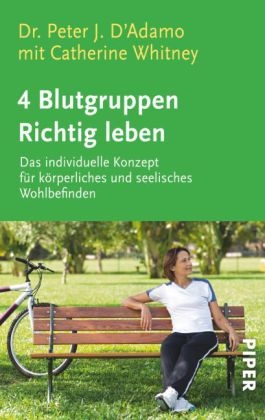 4 Blutgruppen - Richtig leben - Peter J. D'Adamo