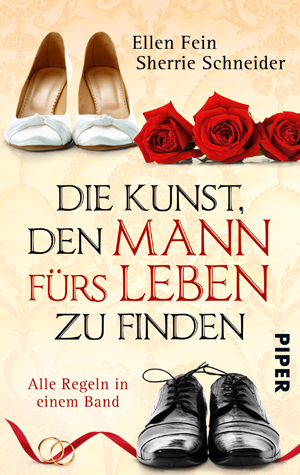 Die Kunst, den Mann fürs Leben zu finden - Ellen Fein, Sherrie Schneider