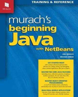 Murach's Beginning Java with NetBeans - Joel &amp Murach; Michael Urban