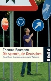 Die spinnen, die Deutschen - Thomas Baumann