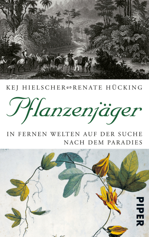 Pflanzenjäger - Kej Hielscher, Renate Hücking