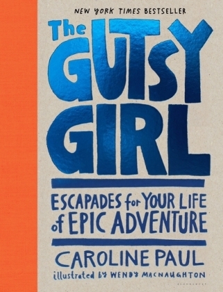 The Gutsy Girl - Caroline Paul