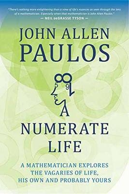A Numerate Life - John Allen Paulos