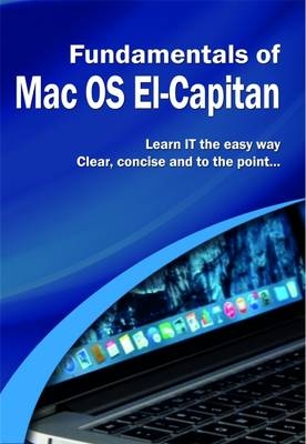 The Fundamentals of Mac OS: El-Capitan - Kevin Wilson