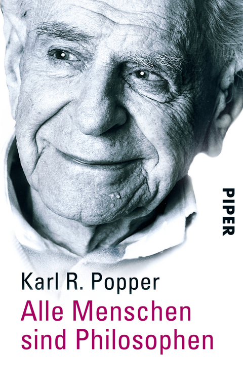 Alle Menschen sind Philosophen - Karl R. Popper