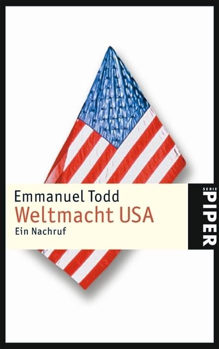Weltmacht USA - Emmanuel Todd