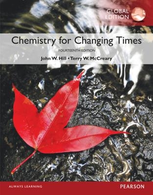 Chemistry For Changing Times, Global Edition - John Hill, Terry McCreary, Doris Kolb