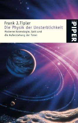 Die Physik der Unsterblichkeit - Frank J Tipler