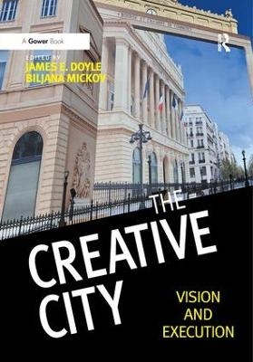 The Creative City - James E. Doyle, Biljana Mickov