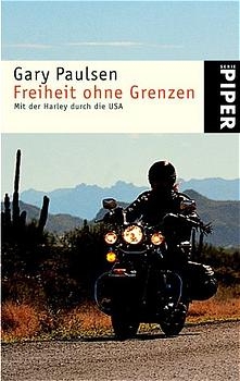 Freiheit ohne Grenzen - Gary Paulsen