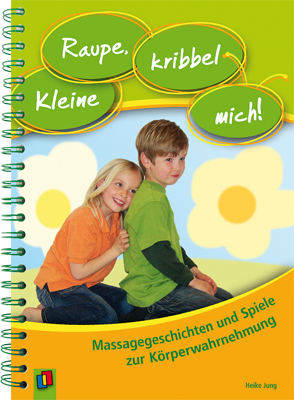 Kleine Raupe, kribbel mich! - Heike Jung