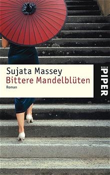 Bittere Mandelblüten - Sujata Massey