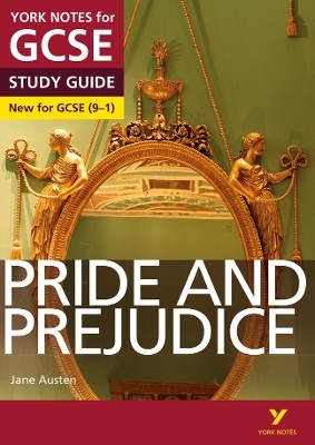 Pride and Prejudice: York Notes for GCSE - everything you need to study and prepare for the 2025 and 2026 exams - Paul Pascoe, Jane Austen