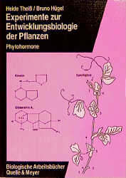 Entwicklungsbiologie der Pflanzen - Phytohormone - Heide Theiss, Bruno Hügel