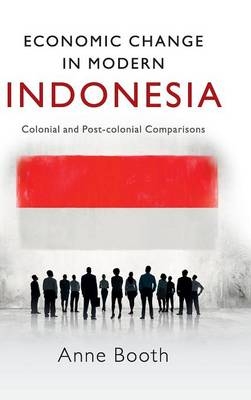 Economic Change in Modern Indonesia - Anne Booth