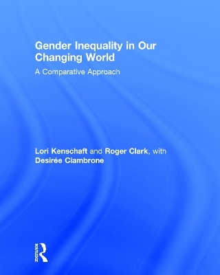 Gender Inequality in Our Changing World - Lori Kenschaft, Roger Clark, Desiree Ciambrone