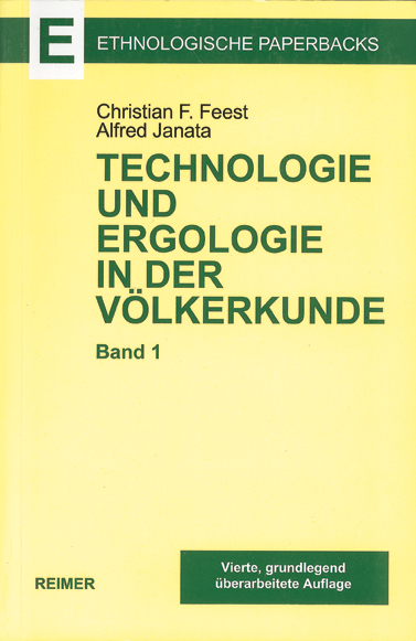 Technologie und Ergologie in der Völkerkunde - Christian F Feest, Alfred Janata