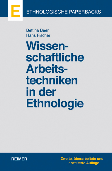 Wissenschaftliche Arbeitstechniken in der Ethnologie - Bettina Beer, Hans Fischer