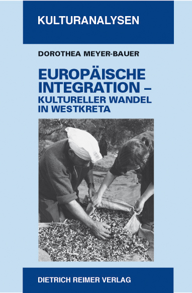 Europäische Integration - Kultureller Wandel in Westkreta - Dorothea Meyer-Bauer