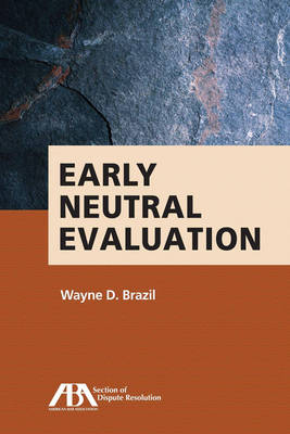 Early Neutral Evaluation - Wayne D Brazil