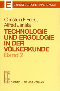 Technologie und Ergologie in der Völkerkunde - Christian Feest, Alfred Janata