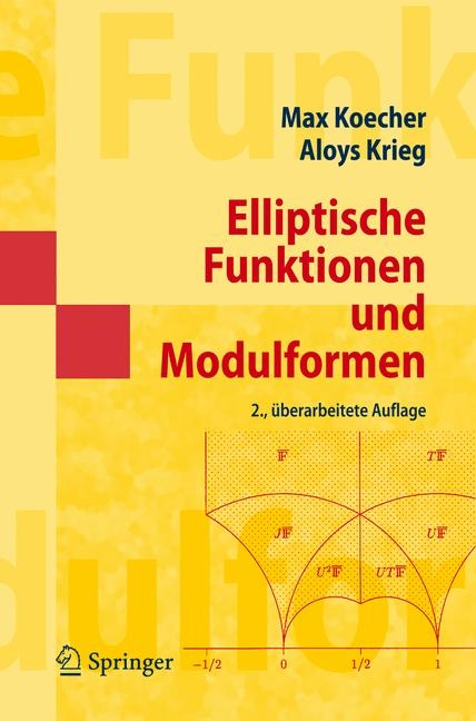 Elliptische Funktionen und Modulformen - Max Koecher, Aloys Krieg