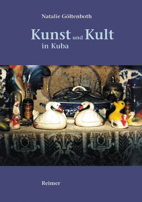 Kunst und Kult in Kuba - Natalie Göltenboth