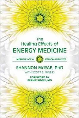 The Healing Effects of Energy Medicine - Shannon McRae
